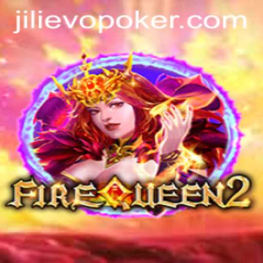 FireQueen2: Exploring the Thrilling Dynamics of Jili Evo's Latest Gaming Adventure