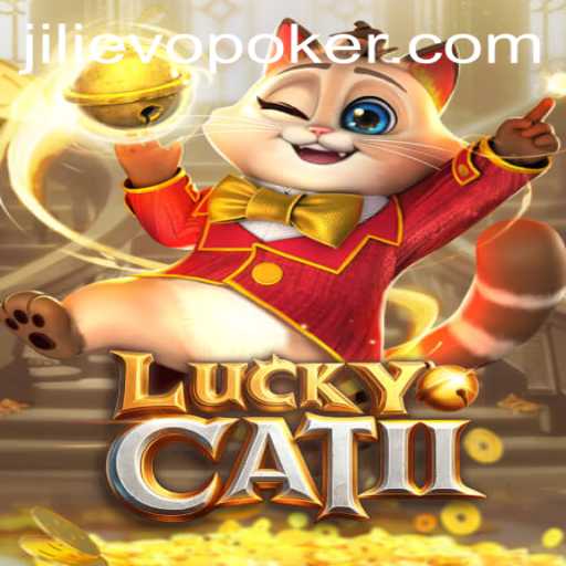 Exploring LuckyCatII: The Exciting World of Jili Evo Gaming