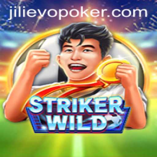 Unveiling the Thrills of StrikerWILD and the Jili Evo Phenomenon